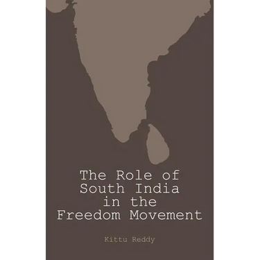 The Role of South India in the Freedom Movement