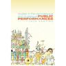 Public Performances: Studies in the Carnivalesque and Ritualesque