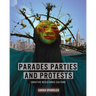 Parades, Parties, and Protests: Creative Resistance Culture