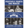 Positively Fourth and Mercer: The Inside Story of New York's Iconic Music Club, the Bottom Line