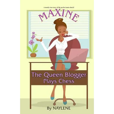 Maxine The Queen Blogger: Plays Chess