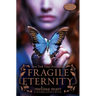 Fragile Eternity