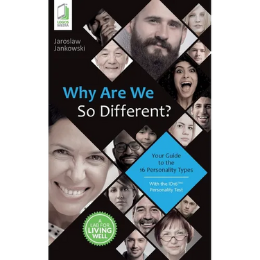 Why Are We So Different? Your Guide to the 16 Personality Types