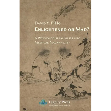 Enlightened or Mad? A Psychologist Glimpses into Mystical Magnanimity