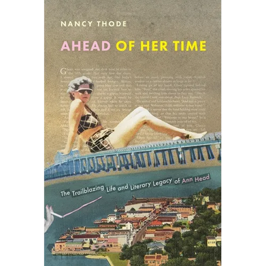 Ahead of Her Time: The Trailblazing Life and Literary Legacy of Ann Head