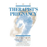 The Therapist's Pregnancy: Intrusion in the Analytic Space