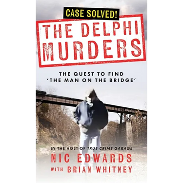 The Delphi Murders: The Quest To Find 'The Man On The Bridge'