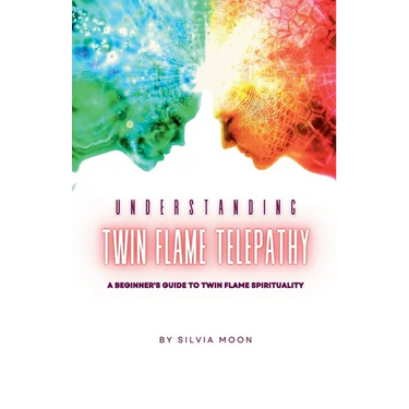 Understanding Twin Flame Telepathy: A Beginner's Guide to Twin Flame Spirituality