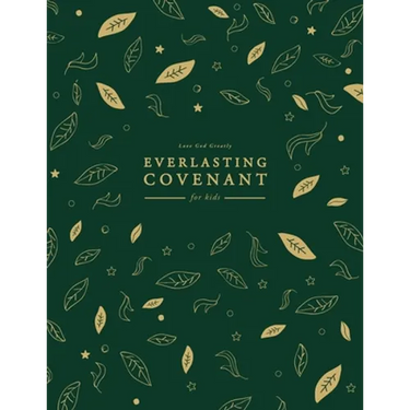 Everlasting Covenant for Kids: A Love God Greatly Study Journal