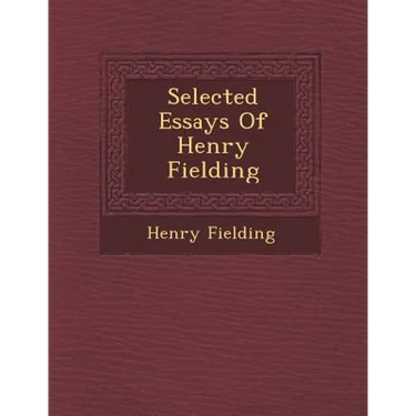 Selected Essays of Henry Fielding