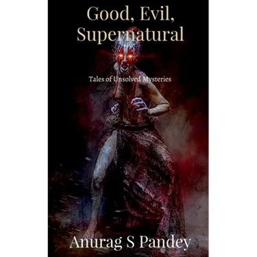 Good, Evil, Supernatural: Tales of Unsolved Mysteries