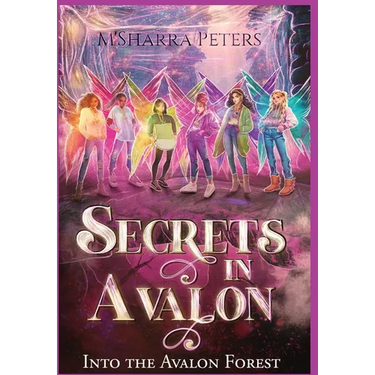 Secrets in Avalon Into the Avalon Forest