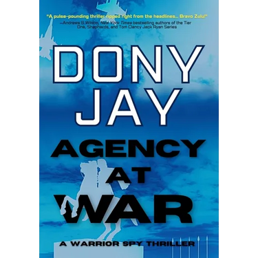 Agency at War: A Warrior Spy Thriller