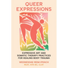 Queer Expressions: Expressive Art and Somatic Therapy Practices for Healing Body Trauma
