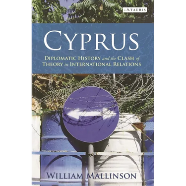 Cyprus: Diplomatic History and the Clash of Theory in International Relations