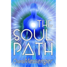 The Soul Path: Being Fully Conscious
