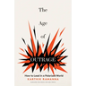 The Age of Outrage: How to Lead in a Polarized World