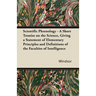 Scientific Phrenology - A Short Treatise on the Science, Giving a Statement of Elementary Principles and Definitions of the Faculties of Intelligence
