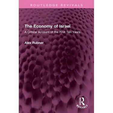 The Economy of Israel: A Critical Account of the First Ten Years