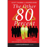 The Other 80 Percent