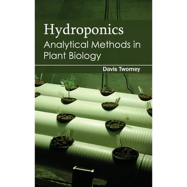 Hydroponics: Analytical Methods in Plant Biology