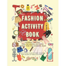 Fashion Activity Book for Girls: 172 fun fashion coloring and games pages for girls 6-12 years old: Gorgeous Fashion Style composition, Sudoku, Findin