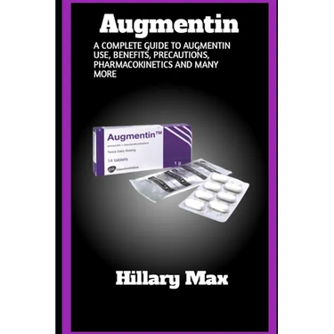 Augmentin: A complete guide to augmentin use, benefits, precautions, pharmacokinetics and many more