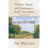 Finding, Buying, and Developing a South Texas Ranch