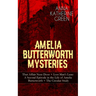 Amelia Butterworth Mysteries: That Affair Next Door + Lost Man's Lane: A Second Episode in the Life of Amelia Butterworth + The Circular Study: The Fi