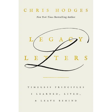 Legacy Letters: Timeless Principles I Learned, Lived, and Leave Behind