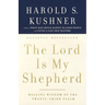 The Lord Is My Shepherd: Healing Wisdom of the Twenty-Third Psalm
