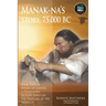 Manak-na's Story: 75,000 BC