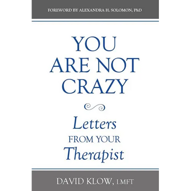 You Are Not Crazy: Letters from Your Therapist