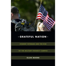 Grateful Nation: Student Veterans and the Rise of the Military-Friendly Campus