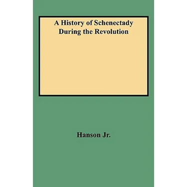 History of Schenectady During the Revolution