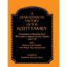 A Genealogical History of the Scott Family, Descendants of Alexander Scott, Who Came to Augusta County, Virginia, Circa 1750, with a History of the