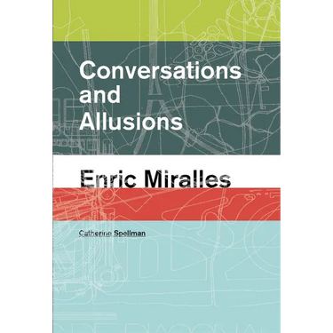 Conversations and Allusions: Enric Miralles
