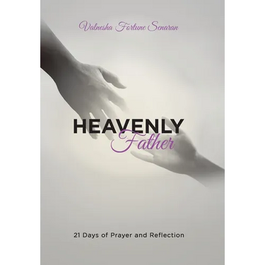 Heavenly Father: 21 Days of Prayer and Reflection