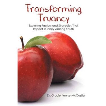 Transforming Truancy: Exploring Factors and Strategies That Impact Truancy Among Youth
