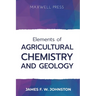 Elements ofAgricultural Chemistry and Geology