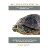 Red Ear Slider Turtles: Red Ear Slider Turtle care, where to buy, types, behavior, cost, handling, husbandry, diet, and much more included! A