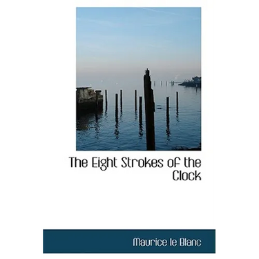 The Eight Strokes of the Clock