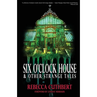 Six O'Clock House & Other Strange Tales