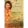All the Flowers in Shanghai