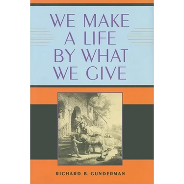 We Make a Life by What We Give