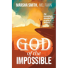 God of the Impossible: The exceedingly abundant life in spite of detours!