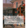 Tales of a Traveler (1824). By: Washington Irving: Tales of a Traveller, by Geoffrey Crayon, Gent. (1824) is a collection of essays and short stories