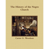 The History of the Negro Church