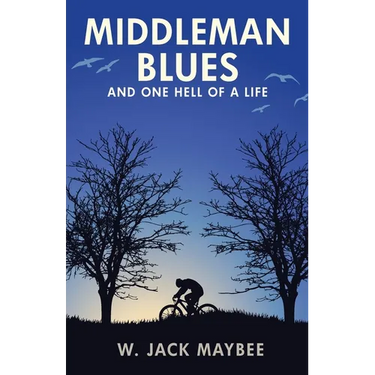 Middleman Blues: And One Hell of a Life