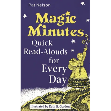 Magic Minutes: Quick Read-Alouds for Every Day